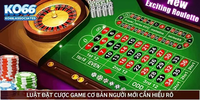 luat-dat-cuoc-game-co-ban-nguoi-moi-can-hieu-ro